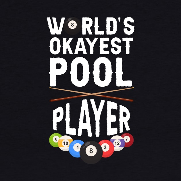 World's Okayest Pool Player Billiards by NatalitaJK